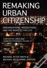 Remaking Urban Citizenship