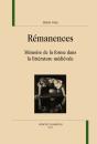 Rémanences ; Mémoires De La Forme Dans La Littérature Médiévale - Preview