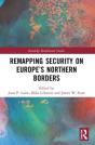 Remapping Security On Europeâ€™S Northern Borders - Preview