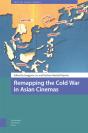 Remapping The Cold War In Asian Cinemas - Preview