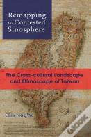 Remapping The Contested Sinosphere