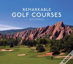 Remarkable Golf Courses