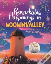 Remarkable Happenings In Moominvalley
