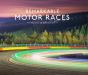 Remarkable Motor Races - Preview