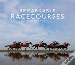 Remarkable Racecourses