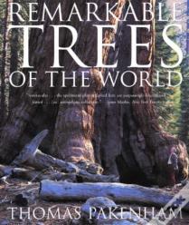 Remarkable Trees Of The World