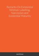 Remarks On Existential Nihilism