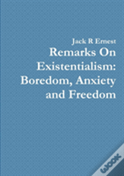 Remarks On Existentialism