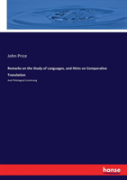 Remarks On The Study Of Languages, And Hints On Comparative Translation