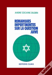 Remarques Impertinentes Sur La Question Juive