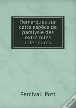 Capa do artigo Remarques Sur Cette Espece De Paralysie Des Extremites Inferieures