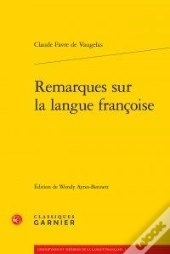 Remarques Sur La Langue Françoise