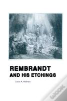 Rembrandt And His Etchings