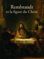 Rembrandt Et La Figure Du Christ - Preview