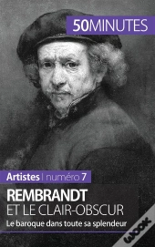 Rembrandt Et Le Clair-Obscur