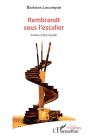 Rembrandt Sous L'Escalier - Preview