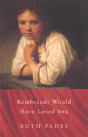 Rembrandt Would Have Loved You - Preview