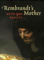 Rembrandt'S Mother: Myth & Reality - Preview