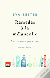 Remèdes À La Mélancolie ; La Consolation Par Les Arts