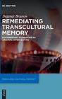 Remediating Transcultural Memory - Preview