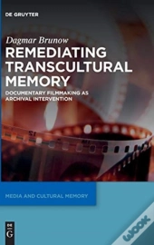 Remediating Transcultural Memory