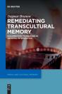 Remediating Transcultural Memory - Preview