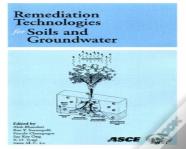 Remediation Technologies For Soils And Groundwater
