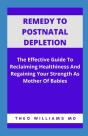 Remedy To Postnatal Depletion - Preview