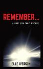Remember...: A Past You Can'T Escape - Preview