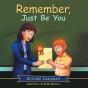 Remember, Just Be You - Preview