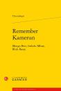 Remember Kamerun : Mongo Beti, Imbolo Mbue, Blick Bassy - Preview