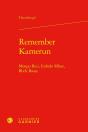 Remember Kamerun : Mongo Beti, Imbolo Mbue, Blick Bassy - Preview