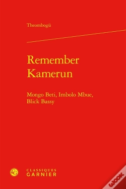 Capa do artigo Remember Kamerun : Mongo Beti, Imbolo Mbue, Blick Bassy