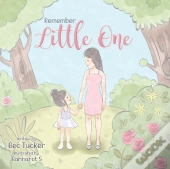 Remember Little One