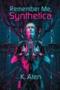 Remember Me, Synthetica - Preview
