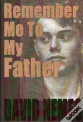 Remember Me To My Father