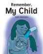 Remember, My Child - Preview
