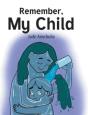Remember, My Child - Preview