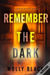 Remember The Dark (A Clara Pike Fbi Thriller—Book Six)