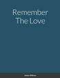 Remember The Love - Preview