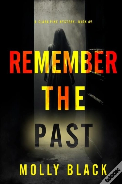 Capa do artigo Remember The Past (A Clara Pike Fbi Thriller—Book Five)
