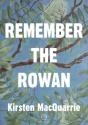 Remember The Rowan - Preview