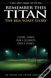 Capa do artigo Remember This Titan: The Bill Yoast Story