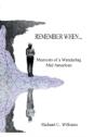 Remember When...: Memoirs Of A Wandering Mid American - Preview
