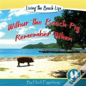 Capa do artigo Remember When - Wilbur The Beach Pig
