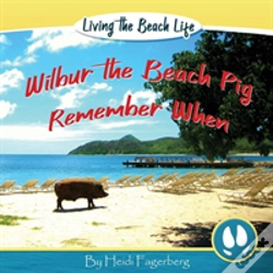 Capa do artigo Remember When - Wilbur The Beach Pig