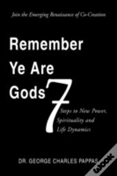 Remember Ye Are Gods: 7 Steps To New Pow