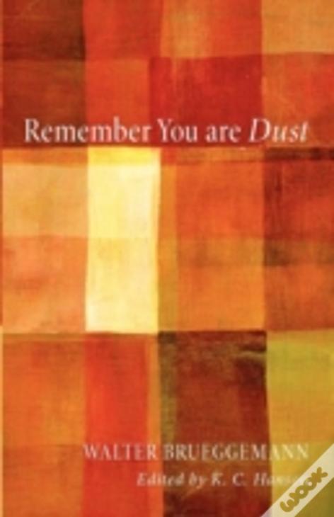 Remember You Are Dust