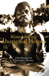 Remembering Aboriginal Heroes