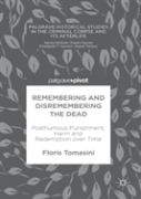 Remembering And Disremembering The Dead